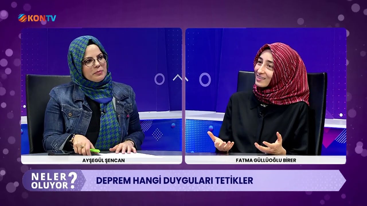 NELER OLUYOR - DEPREMİN AÇTIĞI PSİKOLOJİK YARALAR - FATMA GÜLLÜOĞLU BİRER