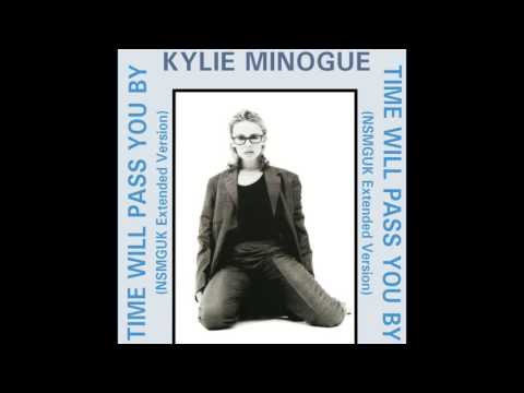 Kylie Minogue ''Time Will Pass You By'' (NSMGUK Extended Version)