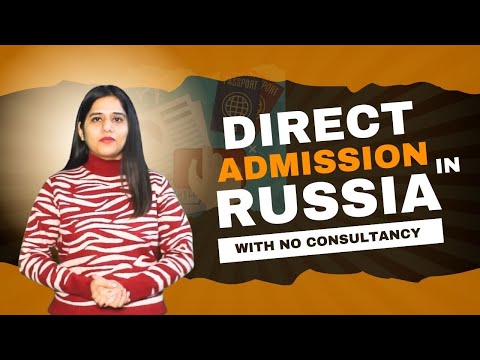 DIRECT ADMISSION PROCESS | MBBS IN RUSSIA | Study MBBS in Russia 2024-25