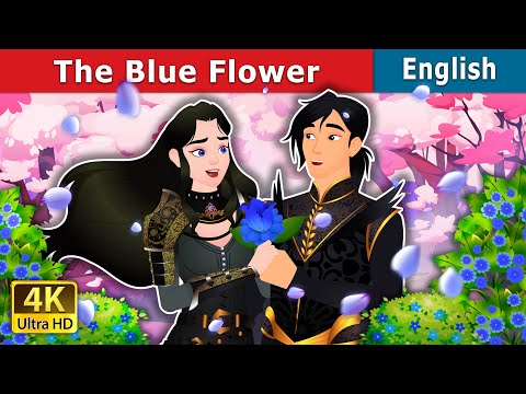 The Blue Flower | Stories for Teenagers | @EnglishFairyTales