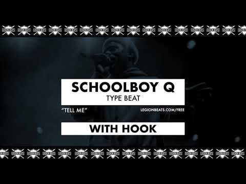 ScHoolboy Q Type Beat with Hook by June B - "Tell Me" Prod. Legion Beats