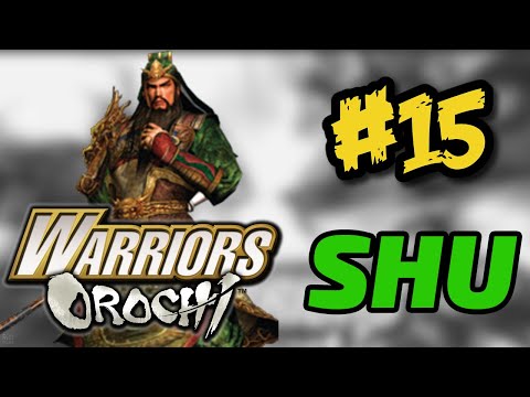 Warriors Orochi (PS2) - SHU - Part 15 - Chapter 8: Battle of Koshi Castle