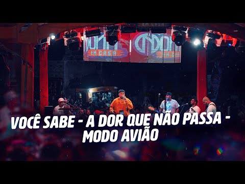 NONA EM CASA - VOCÊ SABE - A DOR QUE NÃO PASSA - MODO AVIÃO (AO VIVO)