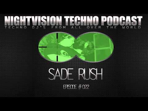 Sade Rush [H] - NightVision Techno PODCAST 22 pt.1