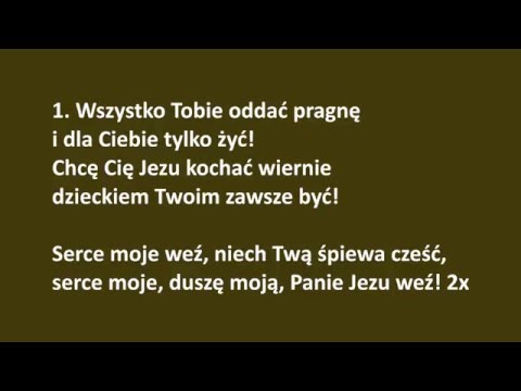 Wszystko Tobie oddać pragnę