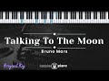 Talking To The Moon - Bruno Mars (KARAOKE PIANO - ORIGINAL KEY)