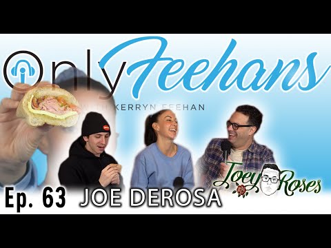 OnlyFeehans Ep. 63 - Joe DeRosa @ Joey Roses Sandwich Shoppe