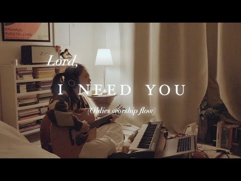 Lord, I need you so much right now | Spontaneous oldies worship flow 13