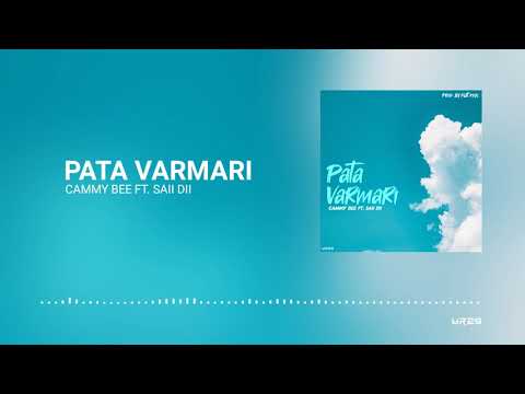 Pata Varmari (Prod. By Matt Keys 2020) - Cammy Bee Ft. Saii Dii
