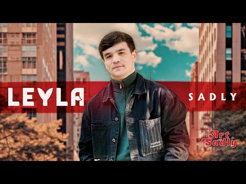 SADLY - LEYLA | СЕДЛИ ЛЕЙЛА