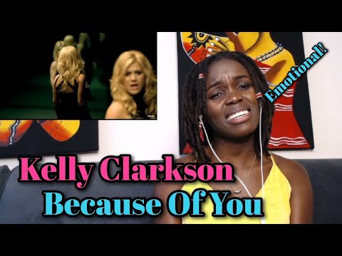 SO EMOTIONAL!!!...FIRST TIME HEARING Kelly Clarkson - Because Of You (VIDEO) | REACTION
