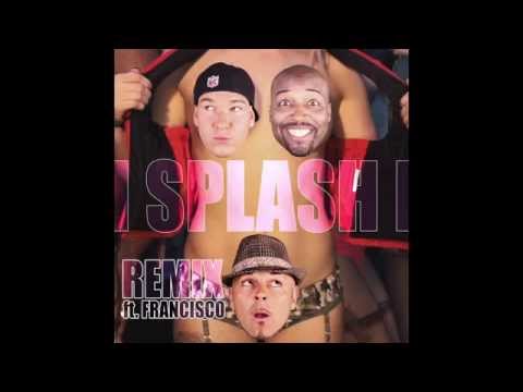 HAPPY GANGSTERS ft. FRANCISCO - SPLASH (Remix)