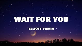Elliott Yamin - Wait for you (Lyrics)