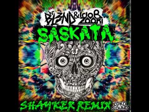 SASKATA - DJ BL3ND, Ido B & Zooki (Shayker Remix)