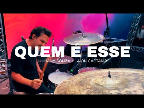 Julliany Souza - Quem É Esse Ao Vivo / Drum Cam Laion Caetano