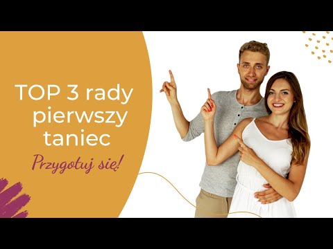 Przygotuj się na pierwszy taniec! 👰🤵 TOP 3 RADY