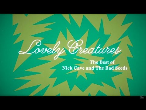 Lovely Creatures: The Best of Nick Cave & The Bad Seeds 1984-2014