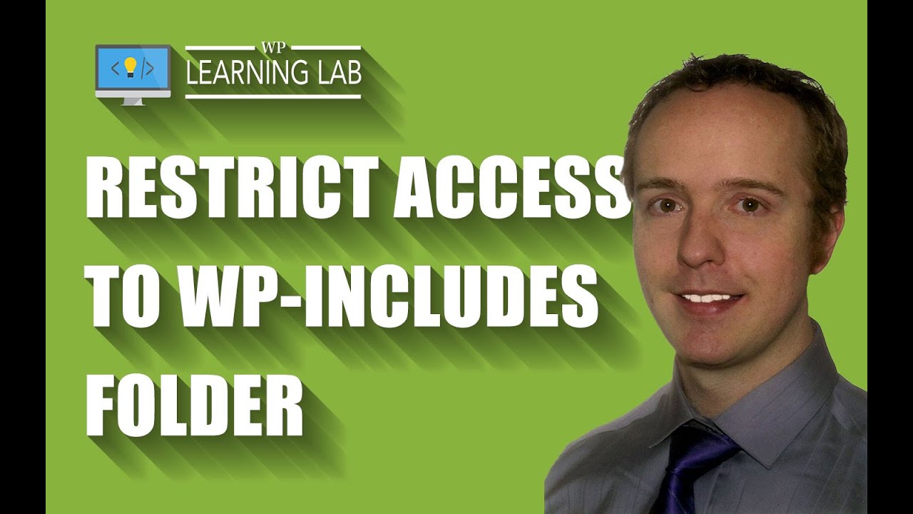 Restrict Access To WP-Includes Folder - WordPress Security & Hack Prevention | WP Learning Lab
