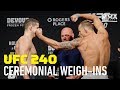 UFC 240 Ceremonial Weigh-In Highlights - MMA Fighting
