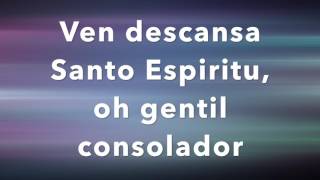 Ven Descansa Espíritu Santo letra