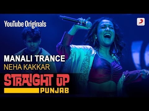 Manali Trance | Neha Kakkar | Straight Up Punjab
