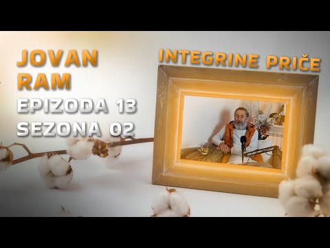INTEGRINE PRIČE | Jovan Jole Ram #S02 #E13
