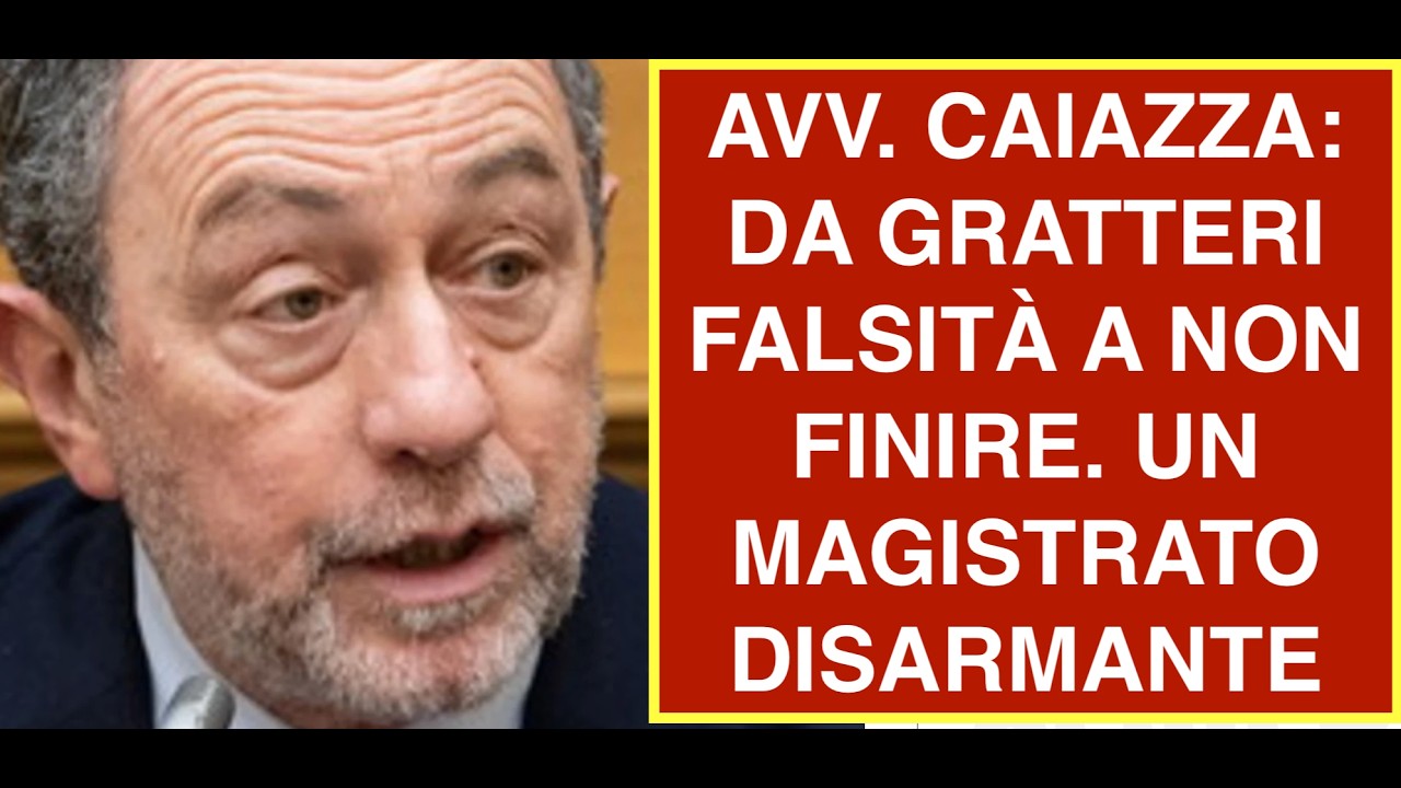 AVV. CAIAZZA: DA GRATTERI FALSITÀ A NON FINIRE. UN MAGISTRATO DISARMANTE