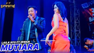Download lagu MUTIARA - LAILA AYU FT IRWAN - SIMPATIK MUSIC SB PROMOSINDO SESETAN BALI mp3