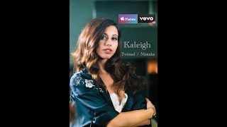 Kaleigh &quot;Twisted // Mistake&quot;   Behind The Scenes