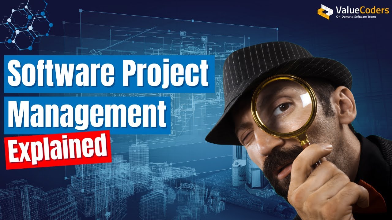 A Complete Guide to Software Project Management Phases & Best Practices - ValueCoders