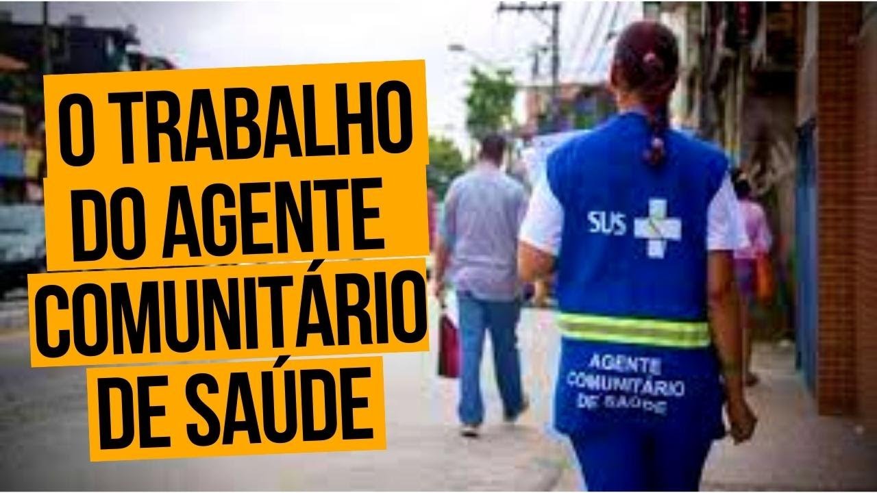 O Trabalho do Agente Comunitário de Saúde