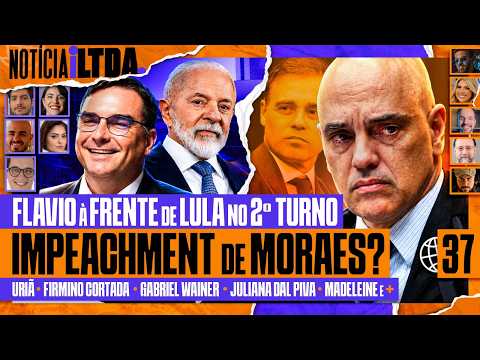 IMPEACHMENT DE MORAES + CRISE NO STF + LULA E FLAVIO NA FRENTE DO 2º TURNO – Notícia iLtda. #037