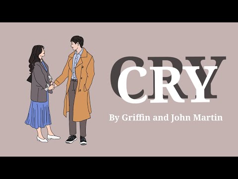 Cry - Griffin feat. John Martin (Lyrics)
