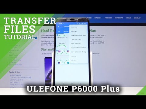 How to Transfer Data Files on ULEFONE P6000 Plus - Move Data