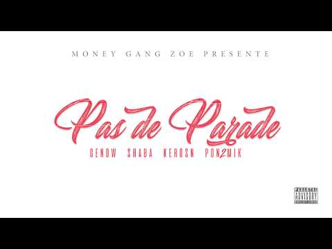 Genow ft Shaba , Kerosn, Pon2mik - Pas de Parade (Audio)