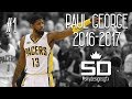 Paul George Official 2016 2017 Season Highlights PART 1 23 7 PPG 6 6 RPG 3 3 APG