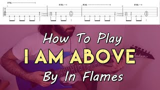 How To Play "I Am Above" By In Flames (Full Song Tutorial With TAB!)