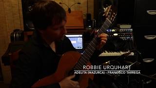 Robbie Urquhart ADELITA (MAZURCA) by Francisco Tarrega