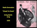 Radio Serenaders "Cheek To Cheek" Irving Berlin song 1935 (Pat O'Malley & Jay Wilbur) LYRICS HERE