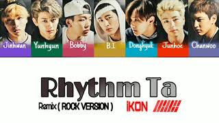 Download lagu iKON (아이콘) - 'RHYTHM TA (리듬 타) REMIX (ROCK VERSION)' (Color Coded Lyrics Eng/Rom/Han/가사) mp3 Download lagu iKON (아이콘) - 'RHYTHM TA (리듬 타) REMIX (ROCK VERSION)' (Color Coded Lyrics Eng/Rom/Han/가사) mp3