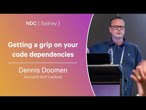 Getting a grip on your code dependencies - Dennis Doomen - NDC Sydney 2024