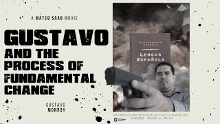 Gustavo and the Process of Fundamental Change (Gustavo y el Proceso Fundamental del Cambio)