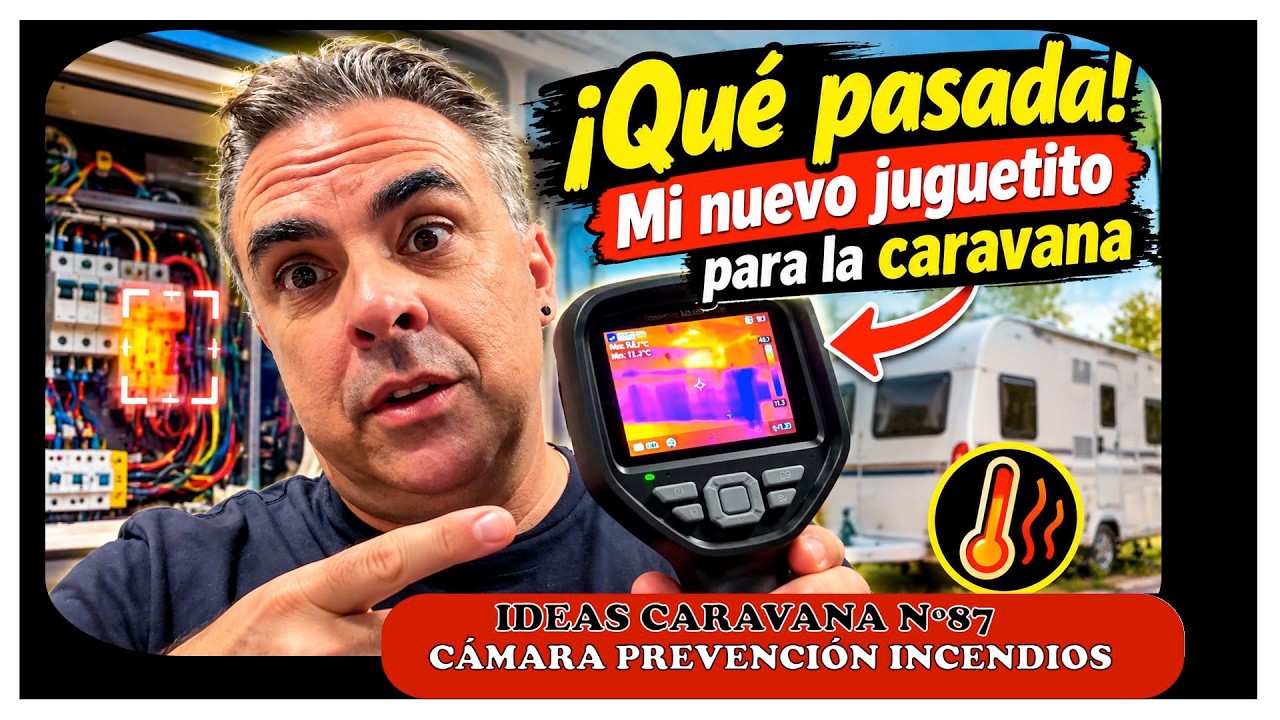 ¿Cómo identificar puntos calientes en tu CARAVANA o cables inadecuados en la instalación? ideasCV 87