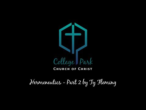 Hermeneutics - Part 2 by Ty Fleming