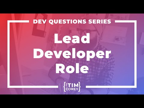 77. What Does A Lead Developer Do? How Do I Become One?