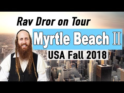 Myrtle Beach - You are the Best Version of Yourself - Rav Dror on Tour Fall 2018