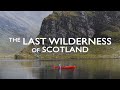 THE LAST WILDERNESS OF SCOTLAND || A canoe expedition into a remote corner of the SCOTTISH HIGHLANDS