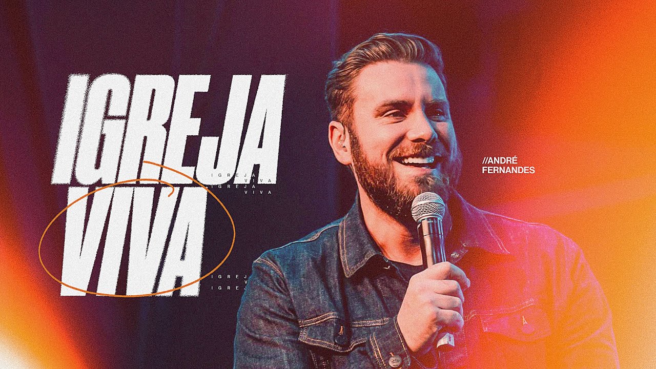 ANDRÉ FERNANDES | IGREJA VIVA | LAGOINHA ALPHAVILLE