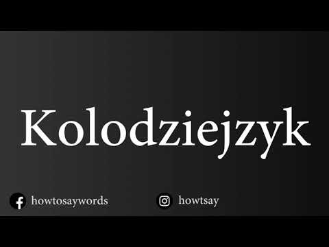 How To Pronounce Kolodziejzyk