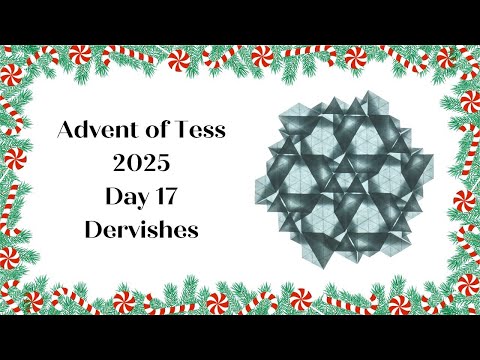 Advent of Tess 2025 Day 17: Dervishes Origami Tessellation Tutorial